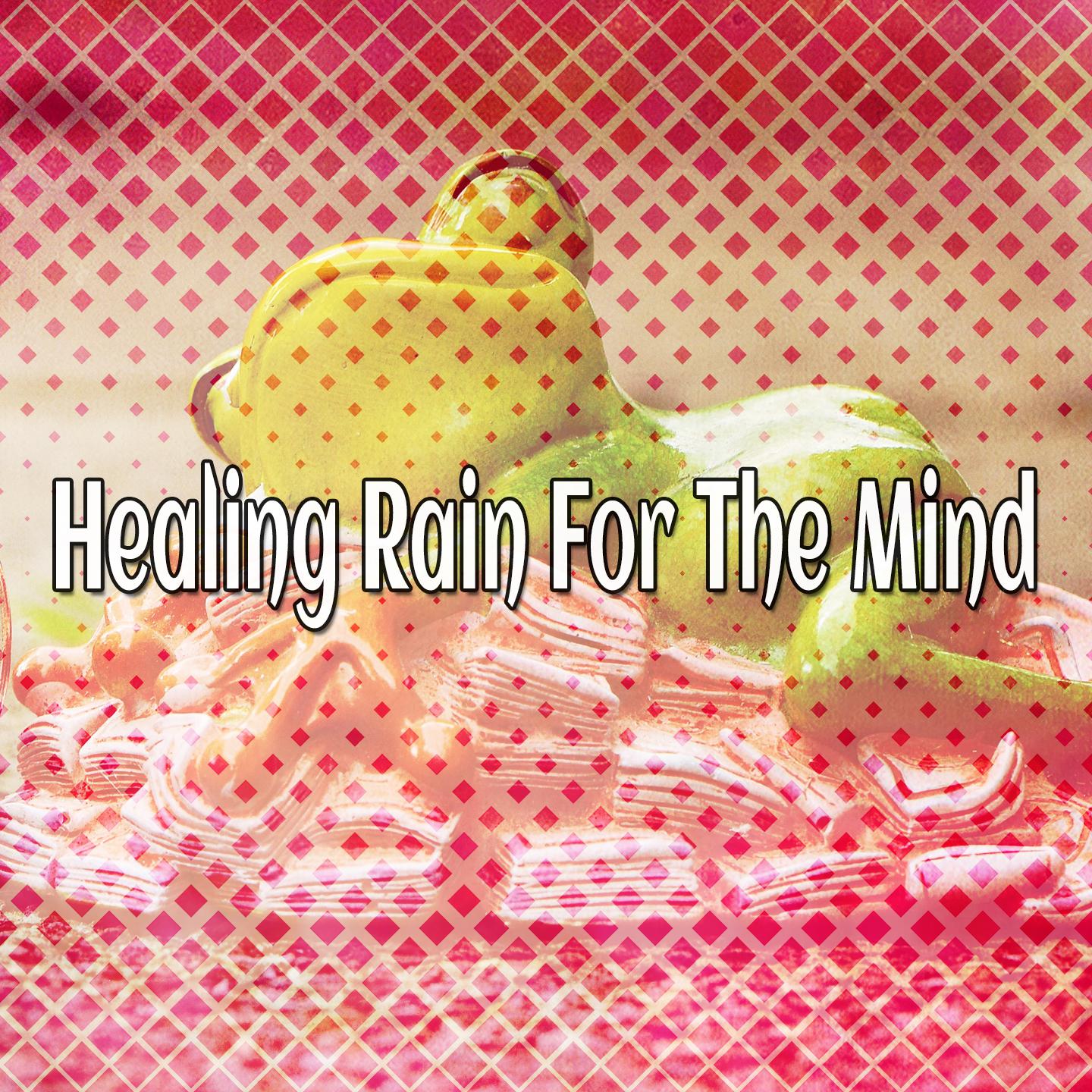 Healing Rain For The Mind专辑