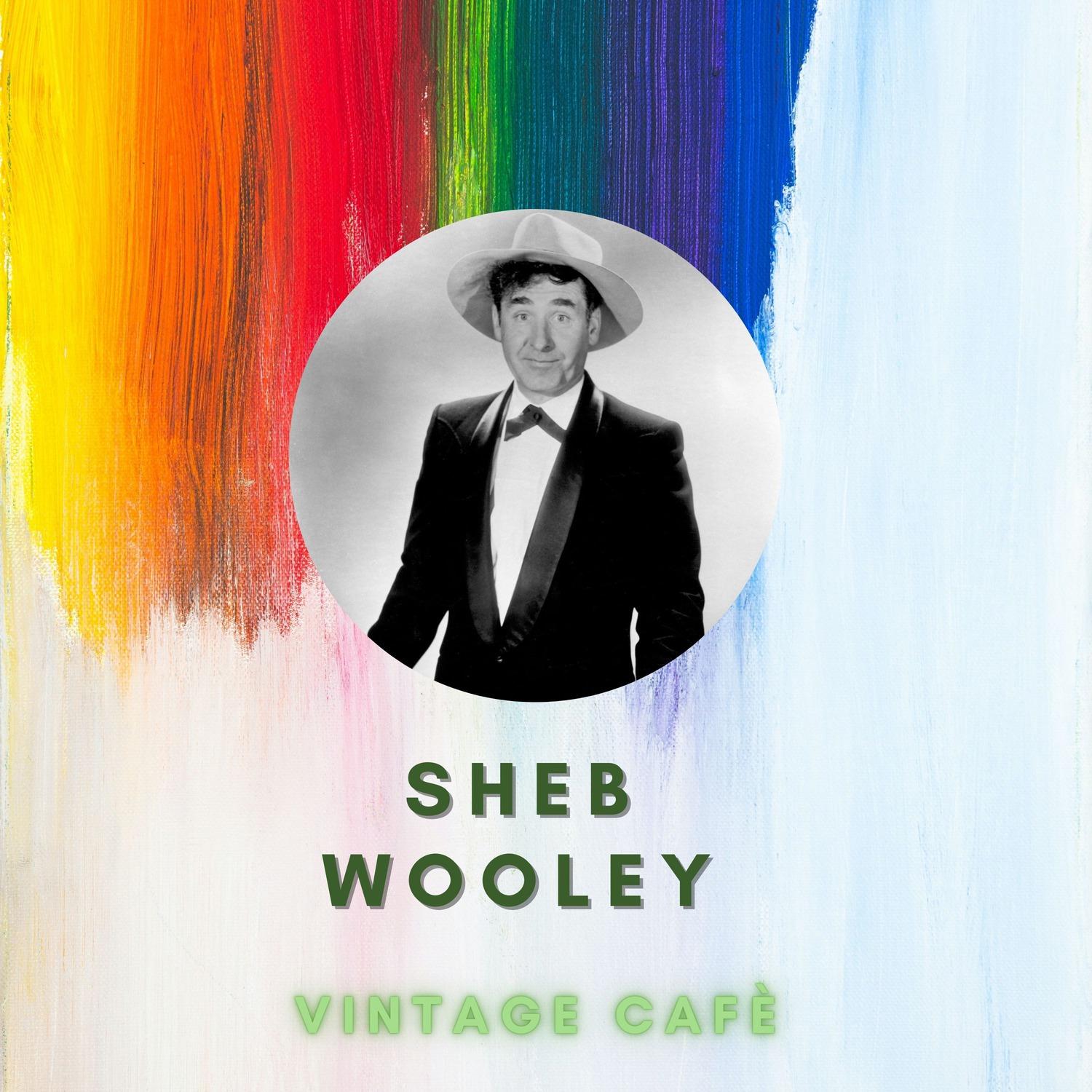 Sheb Wooley - Vintage Cafè