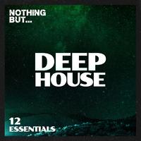 Nothing But... Deep House Essentials, Vol. 12