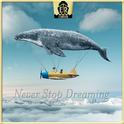 Never Stop Dreaming专辑