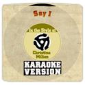 Say I (In the Style of Christina Milian) [Karaoke Version] - Single专辑