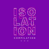 Isolation Compilation, Vol. 003