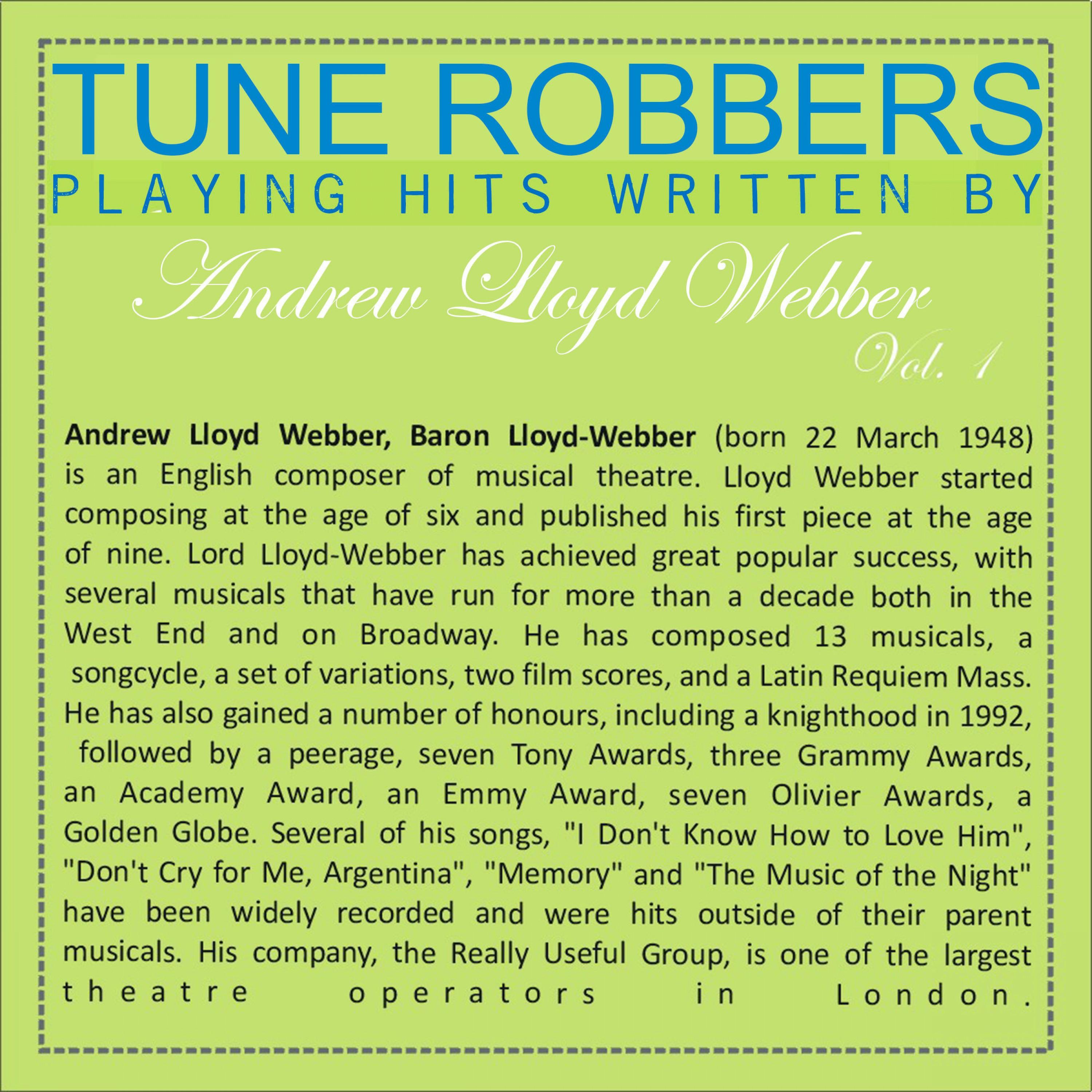 Tune Robbers Playing Hits Written By Andrew Lloyd Webber, Vol. 1