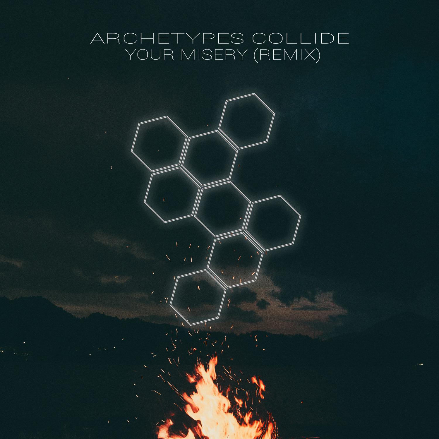 Archetypes Collide - Your Misery (Remix)