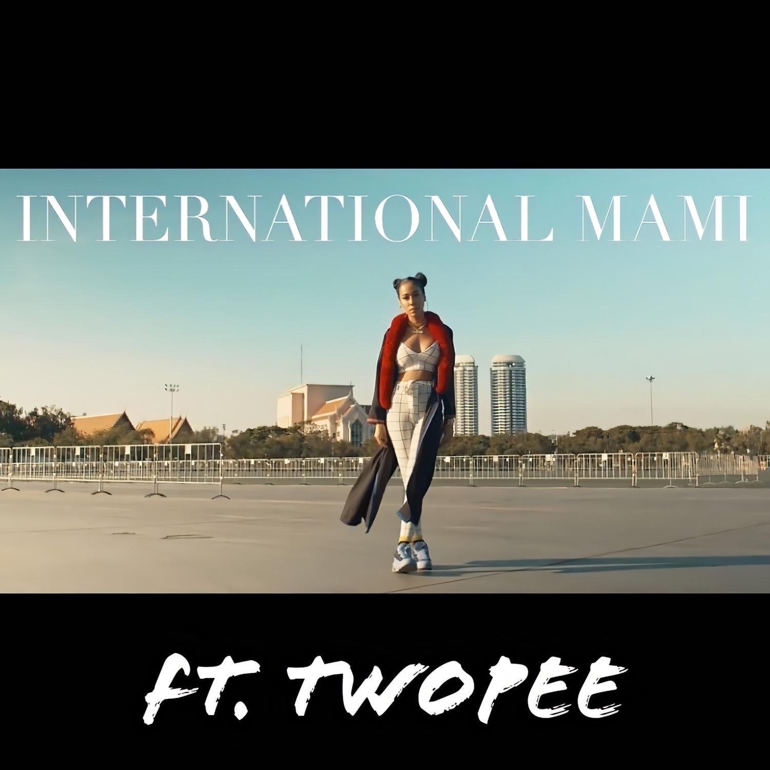 International Mami (feat. Twopee Southside)