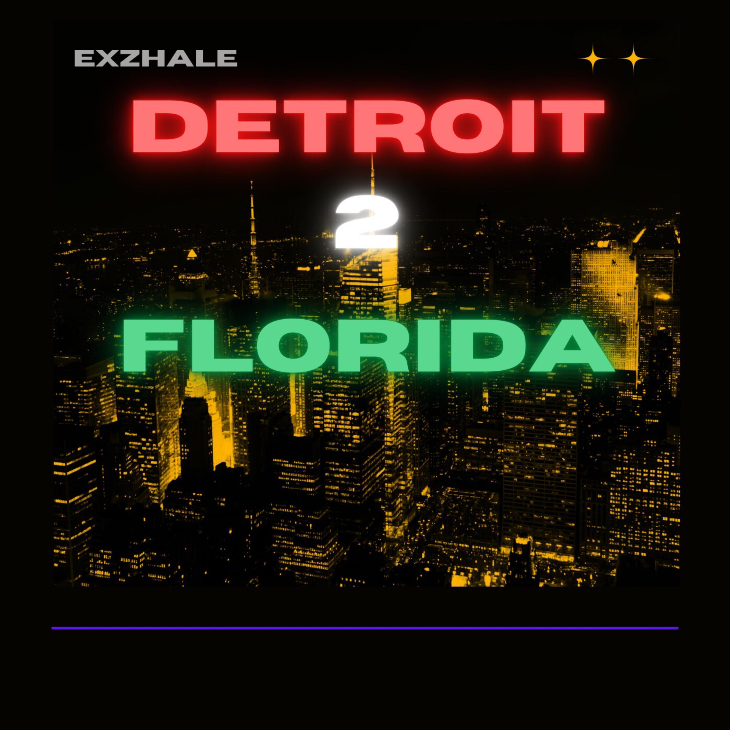 Exzhale - Detroit2Florida