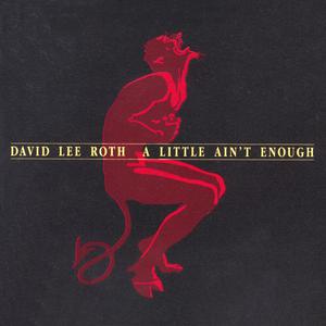 David Lee Roth - A Lil' Ain't Enough (Karaoke Version) 带和声伴奏