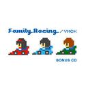 Family Racing Bonus CD专辑
