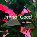 Imma Good专辑