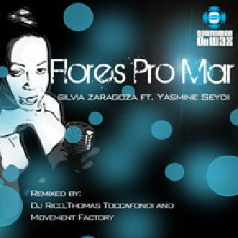 Silvia Zaragoza - Flores Pro Mar (Movement Factory Remix)