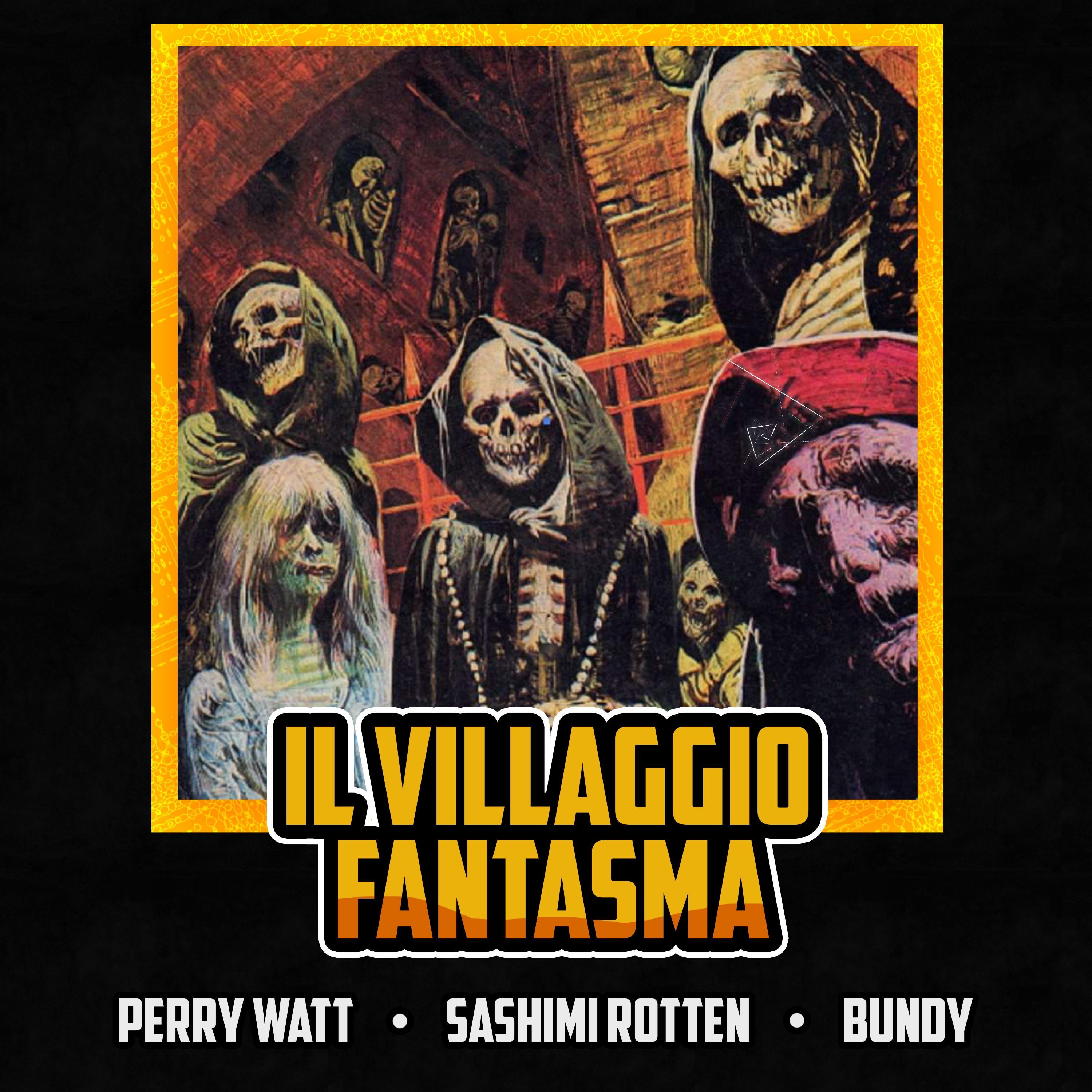 Il Villaggio Fantasma (feat. Bundy & OmegaStronzo)