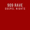 909 Rave - Gospel Nights (Radio Edit)