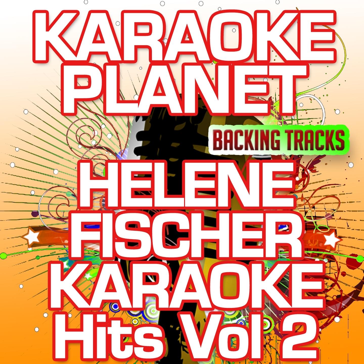 Helene Fischer Karaoke Hits, Vol. 2