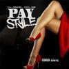 DJ 40oz - Pay Style (feat. Filthy Fill & B-Dawg)