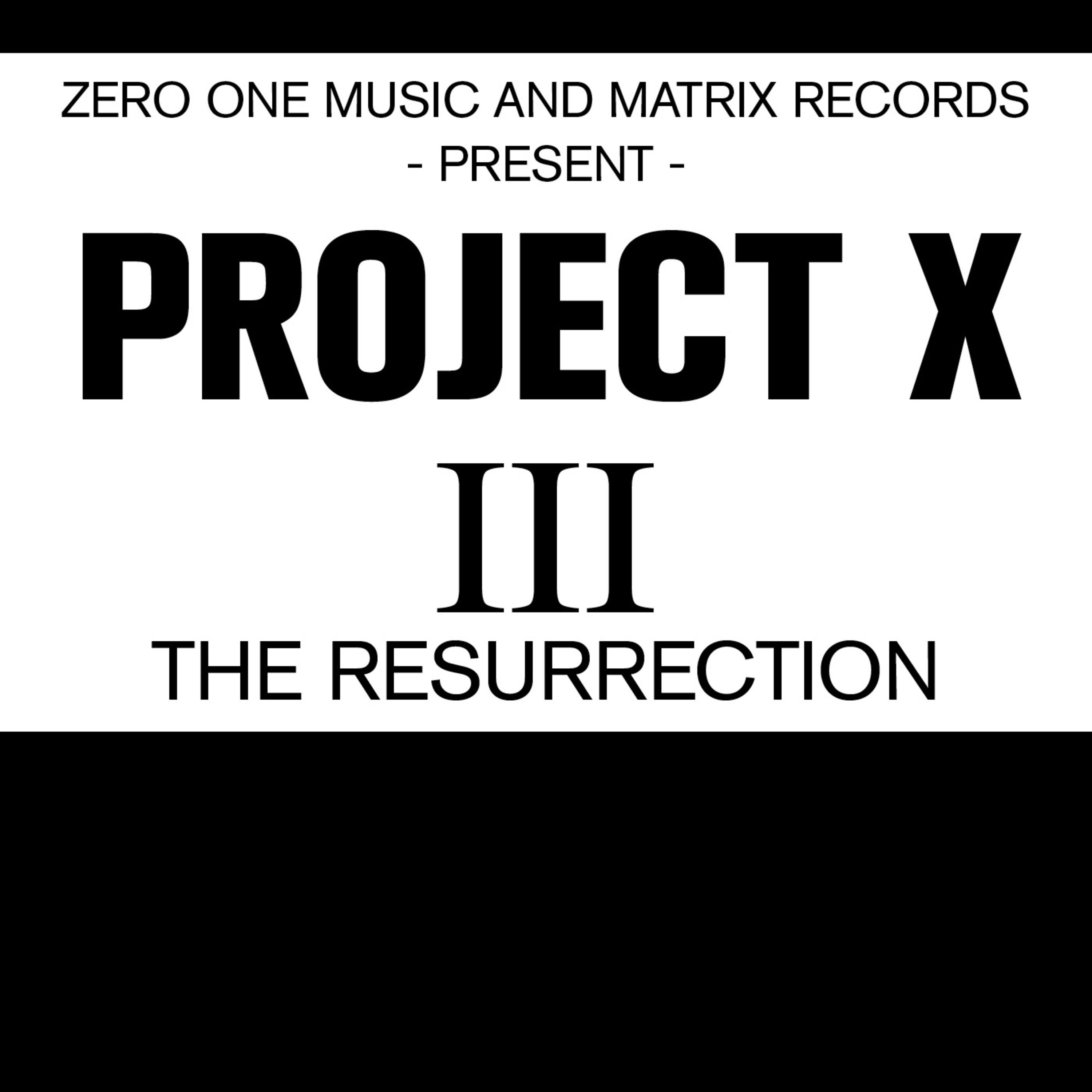 Project X III the Resurrection专辑