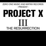 Project X III the Resurrection专辑