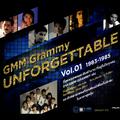 GMM Grammy UNFORGETTABLE Vol.01 1983-1985