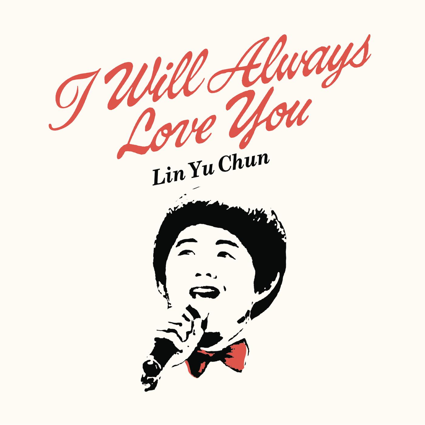 I will always love you