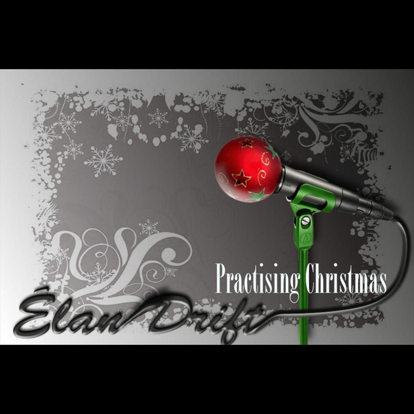 Practising Christmas - Single - Élan Drift - 专辑 - 网易云音乐
