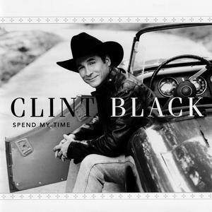 Spend My Time - Clint Black (SC karaoke) 带和声伴奏 （降1半音）