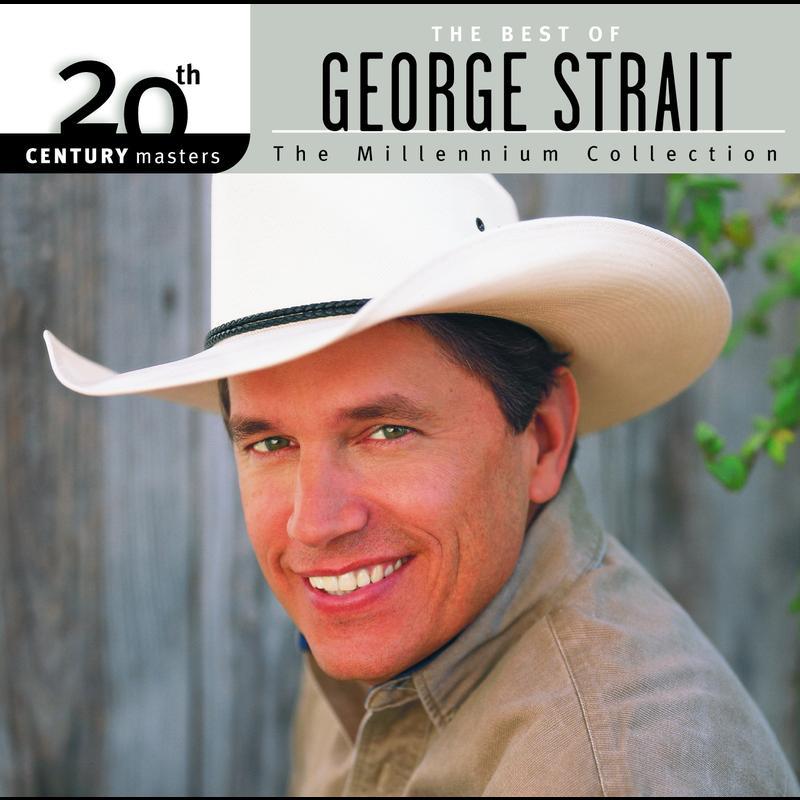 20th Century Masters: The Millennium Collection: Best Of George Strait专辑