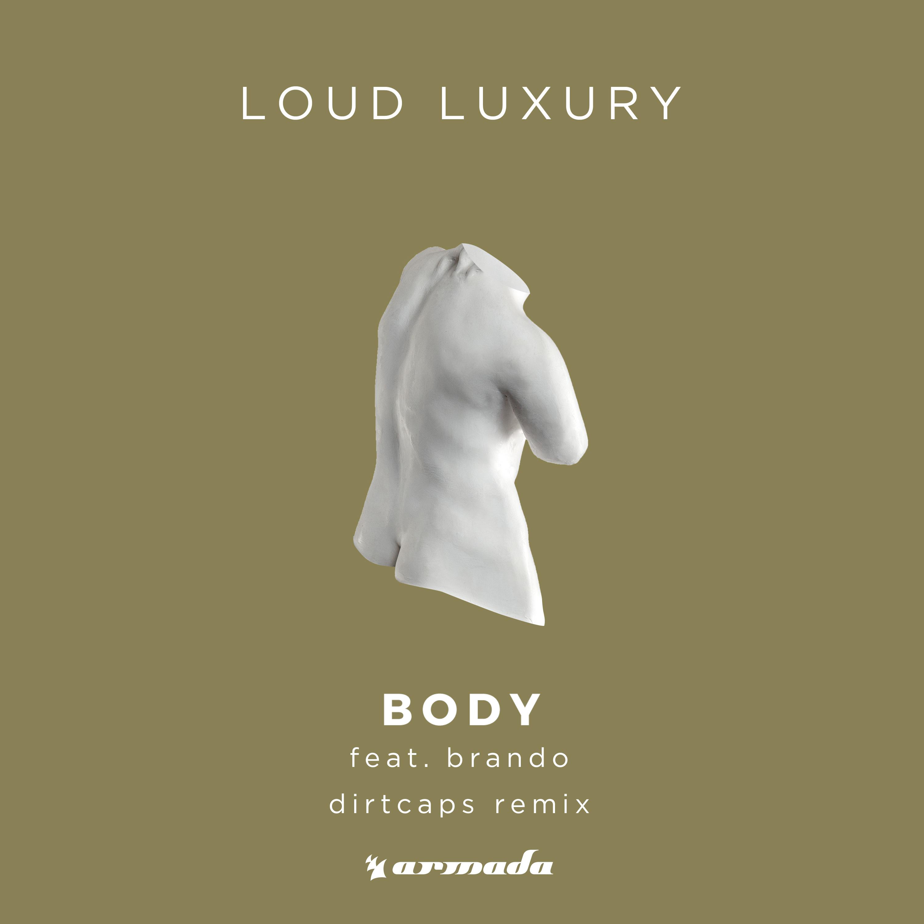 Loud Luxury - Body (Dirtcaps Remix)