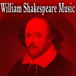 William Shakespeare Music专辑