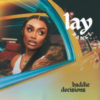 Lay Bankz - Baddie Decisions