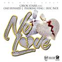 No Love (feat. Phoking Ving, Buc Noi & One Hunned)