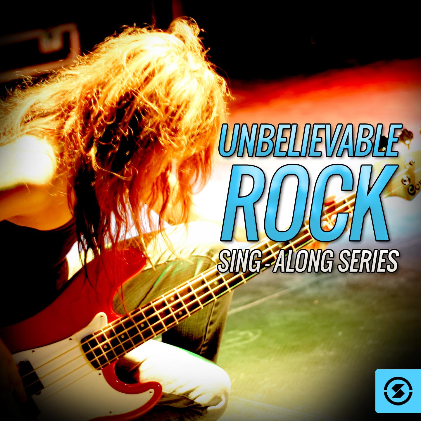 Unbelievable Rock Sing - Along Series专辑