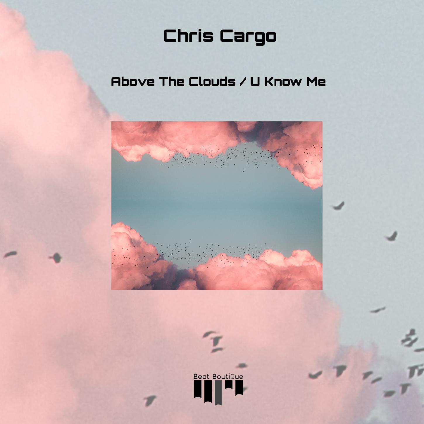 Above the Clouds / U Know Me