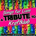 Songs für Liam (A Tribute to Kraftklub) - Single专辑