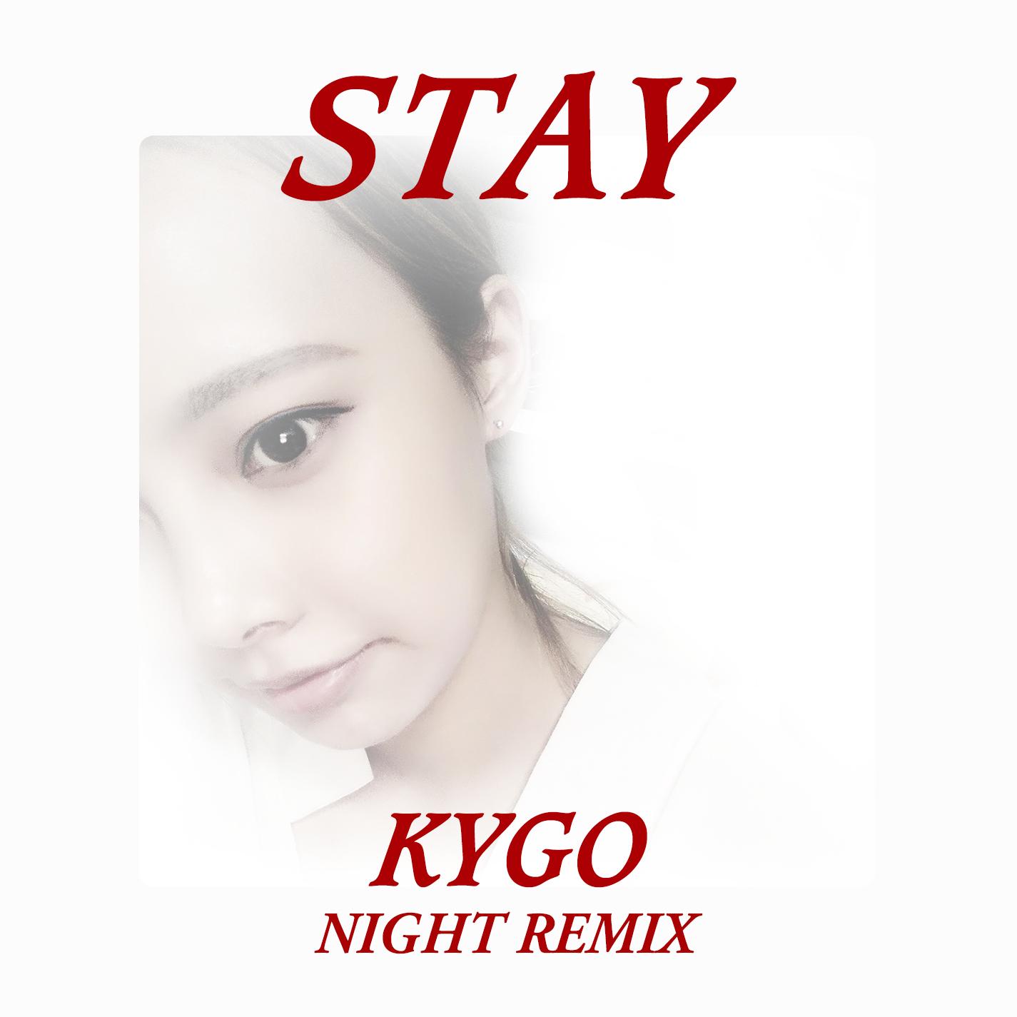 Stay(Night Remix)