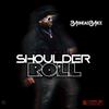 Mohead Mike - Shoulder Roll