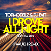 Topmodelz - I Drove All Night (Uwaukh Remix)