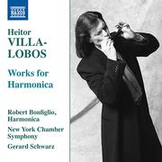 VILLA-LOBOS, H.: Harmonica Works - Harmonica Concerto / Bachianas Brasileiras No. 5: Aria / Songs (B