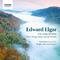 Edward Elgar: Go, Song Of Mine - Part-Songs And Choral Works专辑