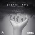 Disarm You (ARMNHMR & DATHAN Remix)