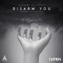 Disarm You (ARMNHMR & DATHAN Remix)专辑