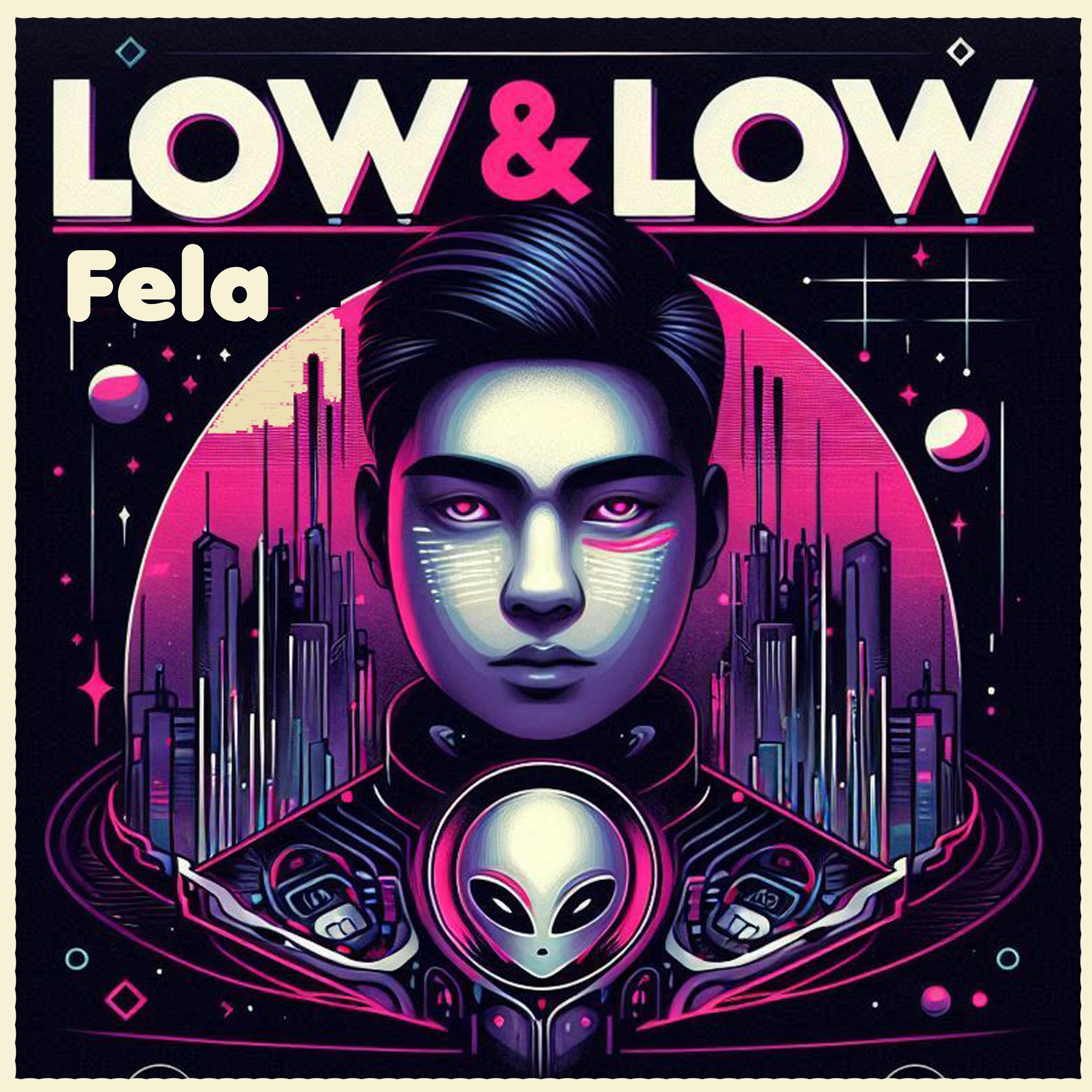 Fela - LoW&LoW - 单曲 - 网易云音乐