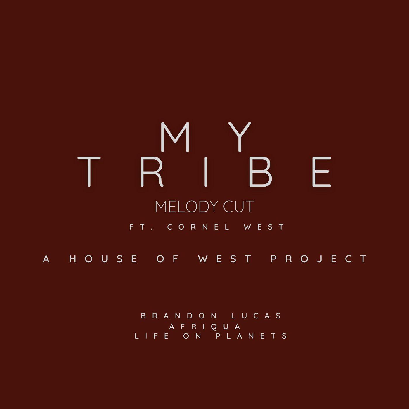 Brandon Lucas - My Tribe (feat. Cornel West) (Melody Cut)