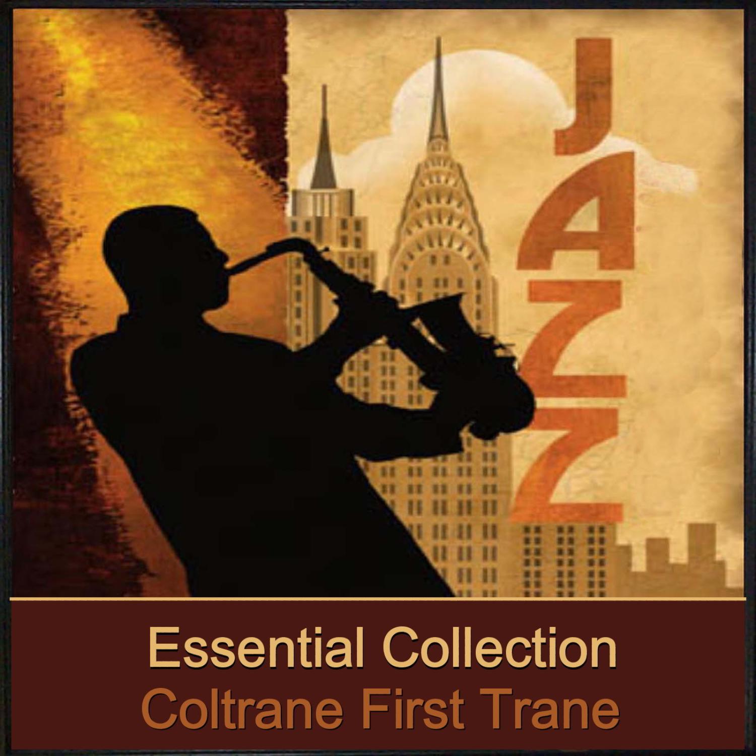 Essential Collection - Coltrane First Trane专辑