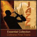 Essential Collection - Coltrane First Trane