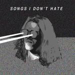 Songs I Don't Hate专辑