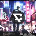 Too High Mafia (Original Mix)专辑