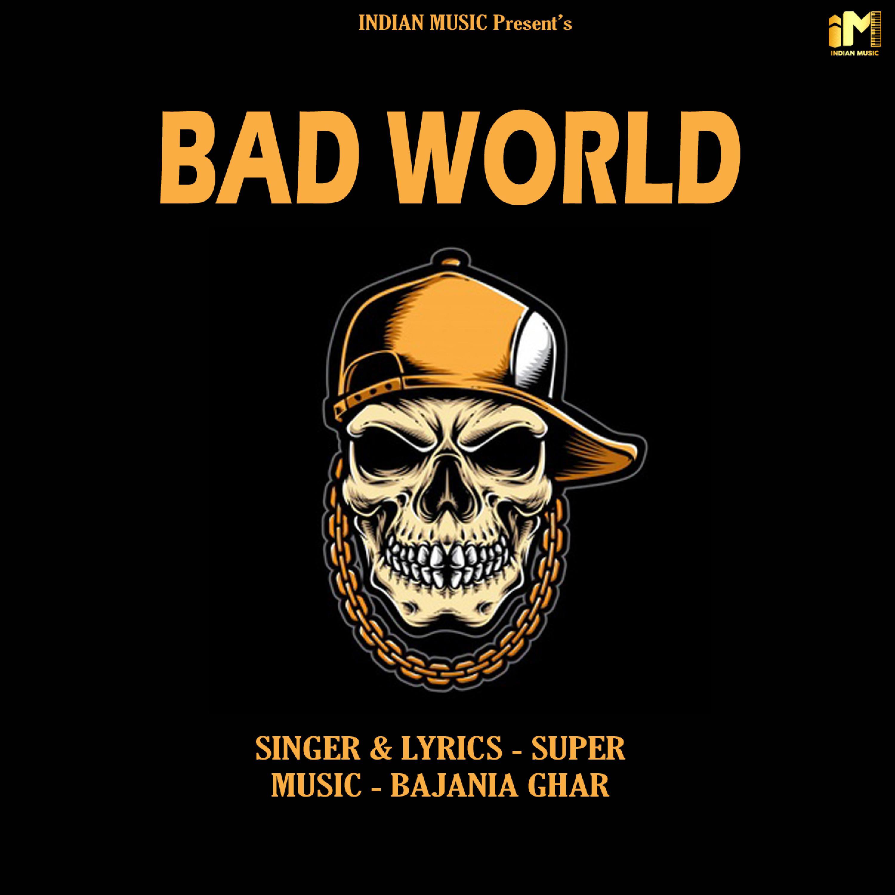 BAD WORLD (feat. SUPER)