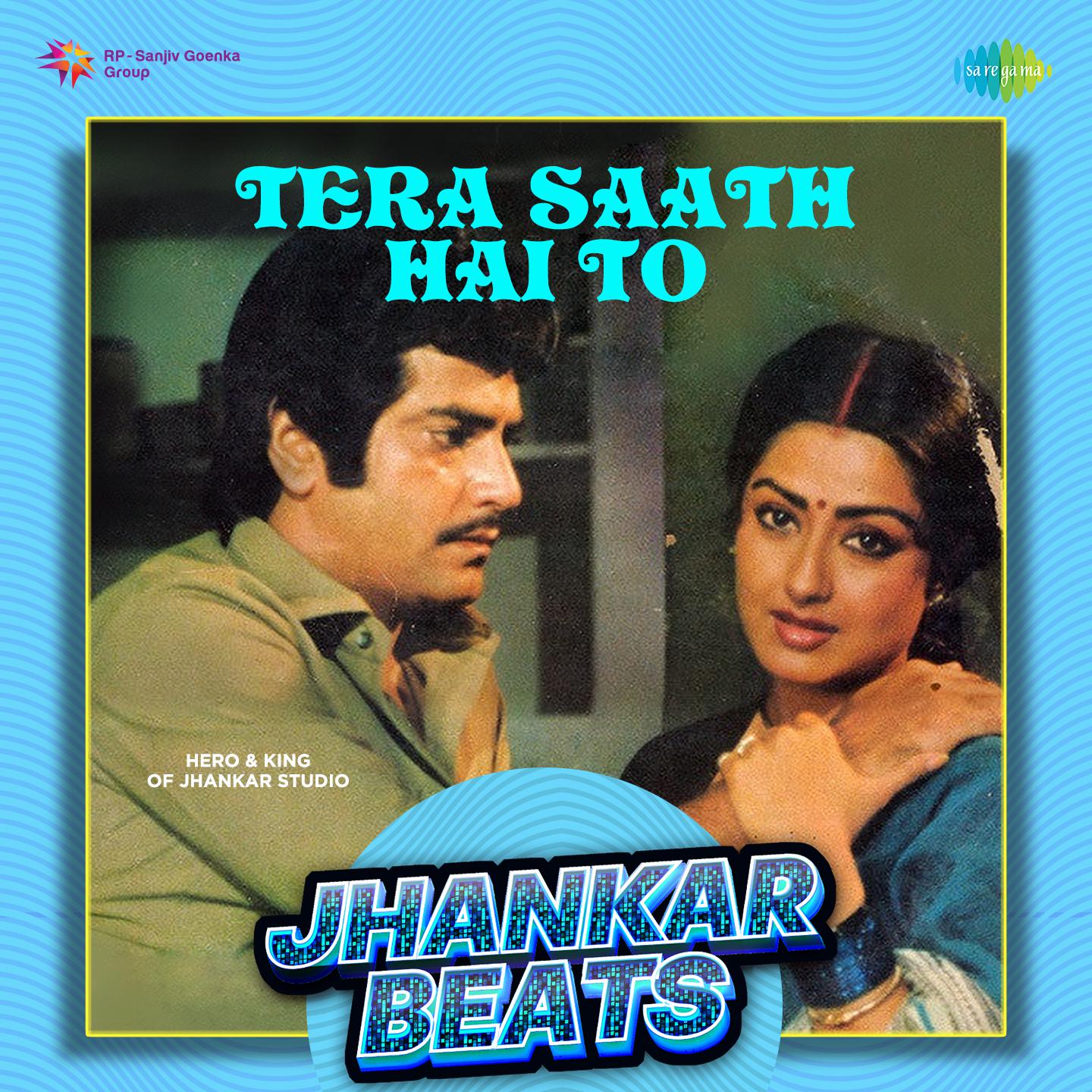 Hero And King Of Jhankar Studio - Tera Saath Hai To - Jhankar Beats