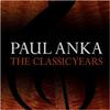 The Classic Years: Paul Anka专辑
