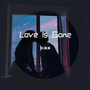 Love Is Gone（翻自 SLANDER）