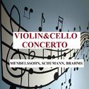 Violin&Cello Concerto - Mendelssohn, Schumann, Brahms专辑